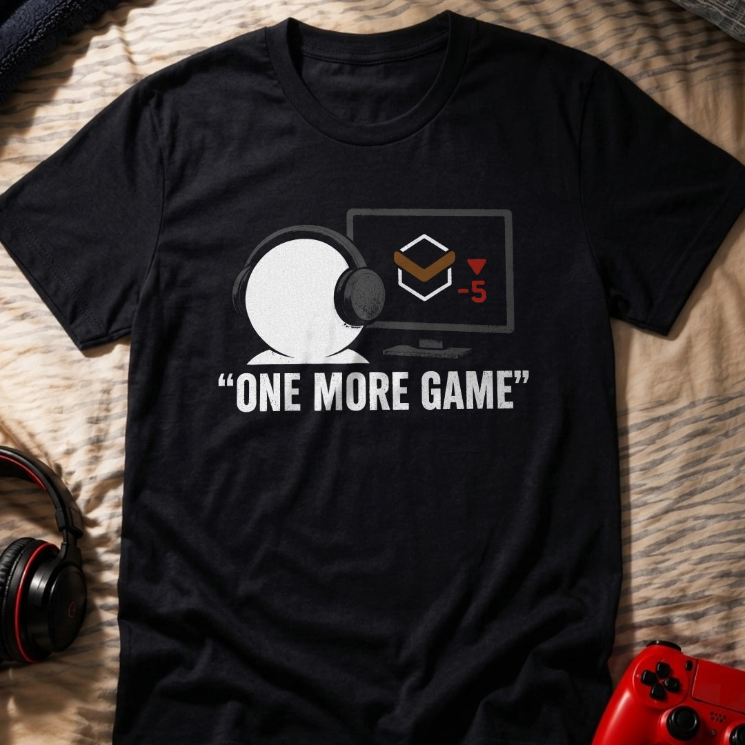 One More Game T-Shirt