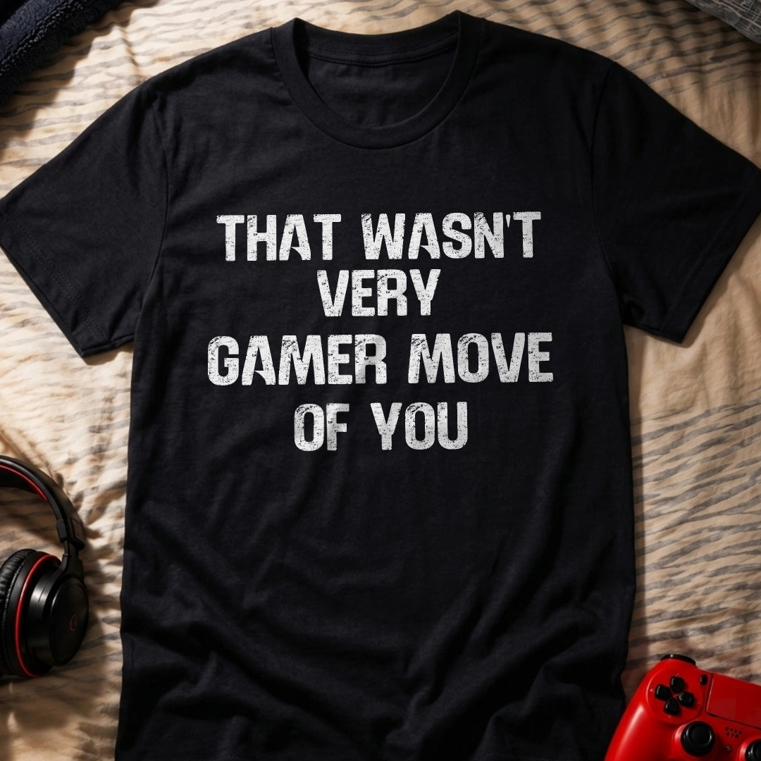 Not Very Gamer Move T-Shirt