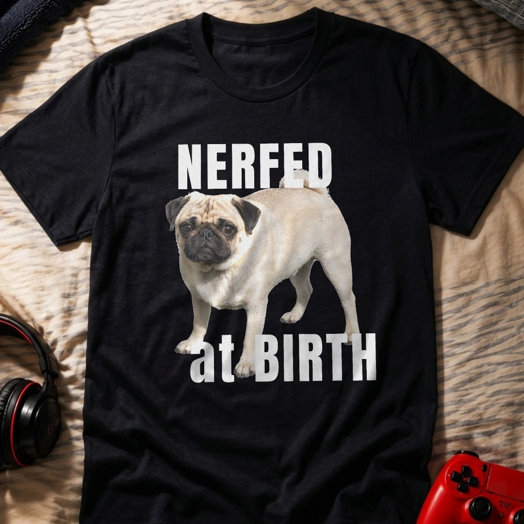Nerfed at Birth T-Shirt