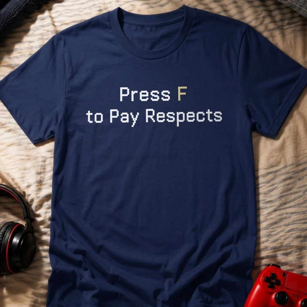Press F T-Shirt