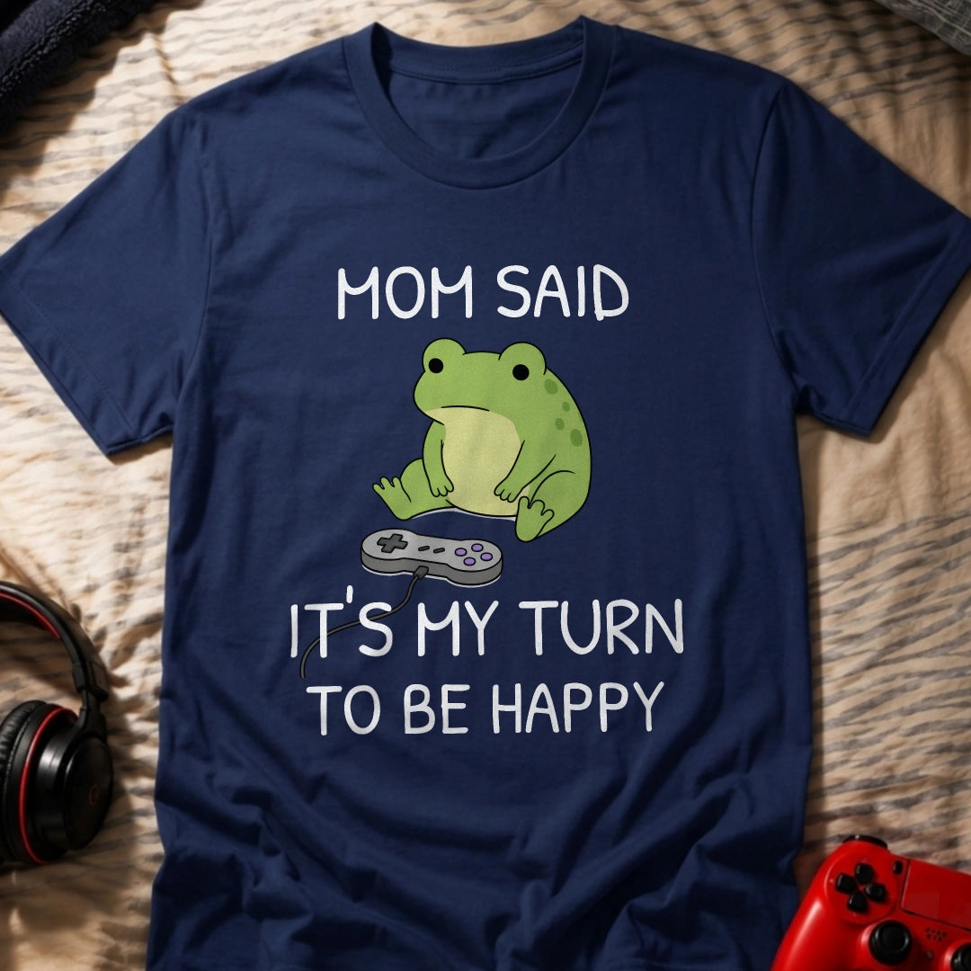 It's My Turn T-Shirt