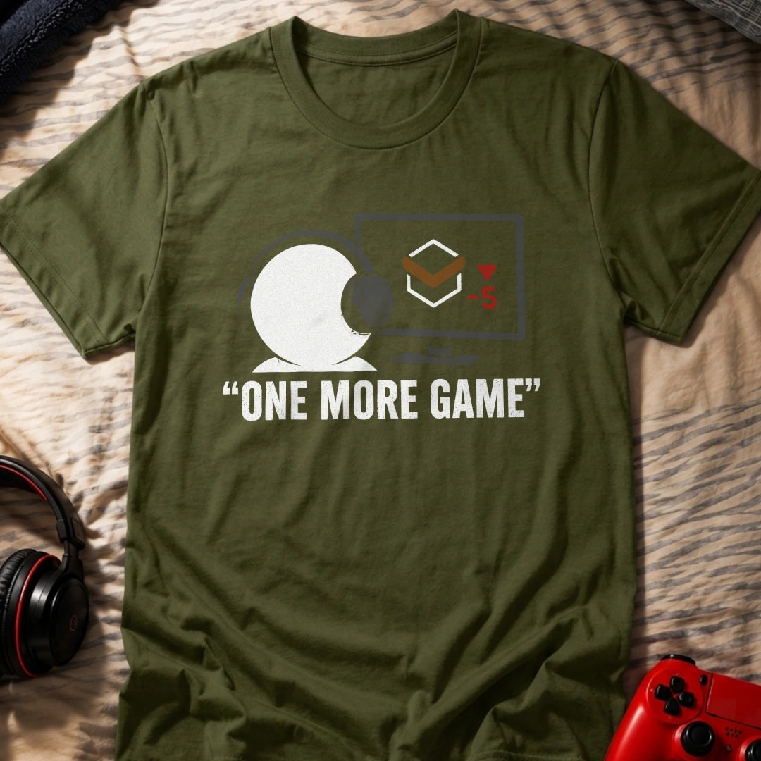 One More Game T-Shirt