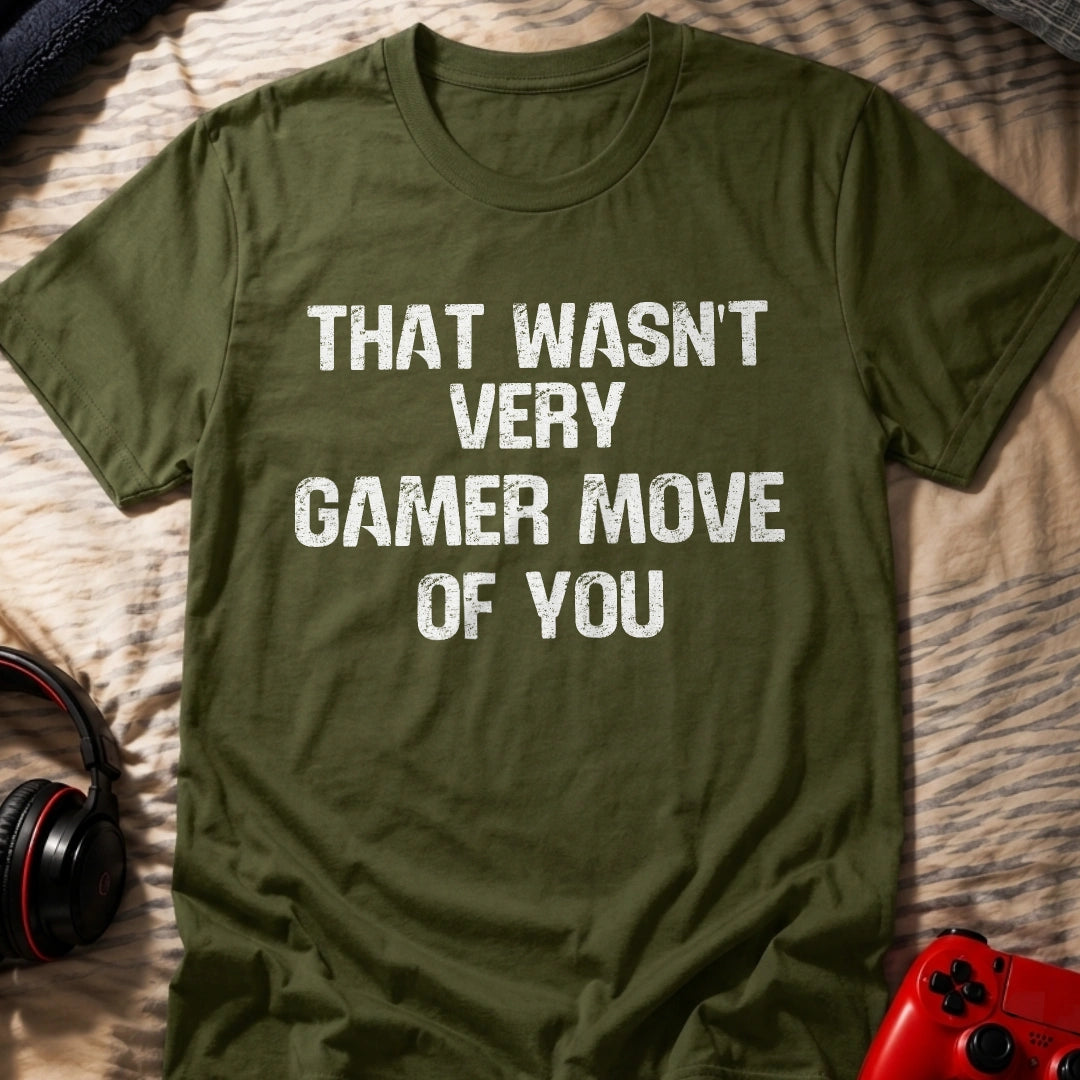 Not Very Gamer Move T-Shirt