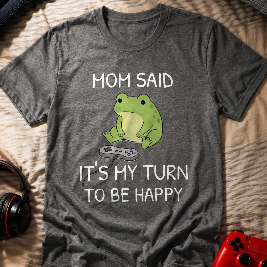 It's My Turn T-Shirt