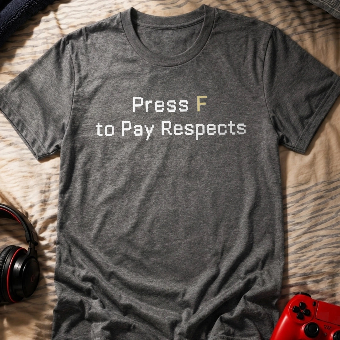 Press F T-Shirt