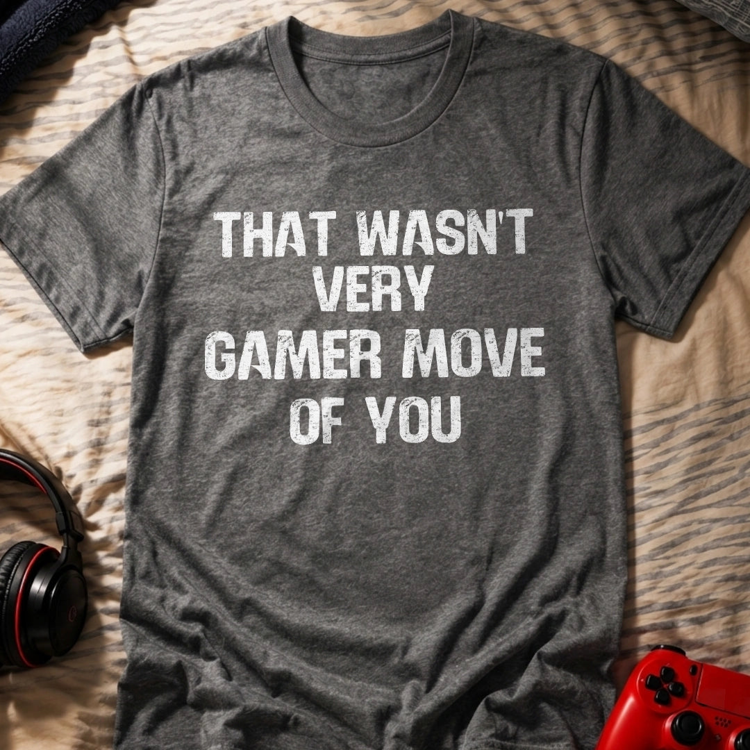 Not Very Gamer Move T-Shirt