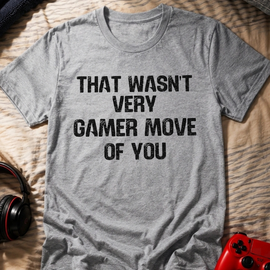 Not Very Gamer Move T-Shirt