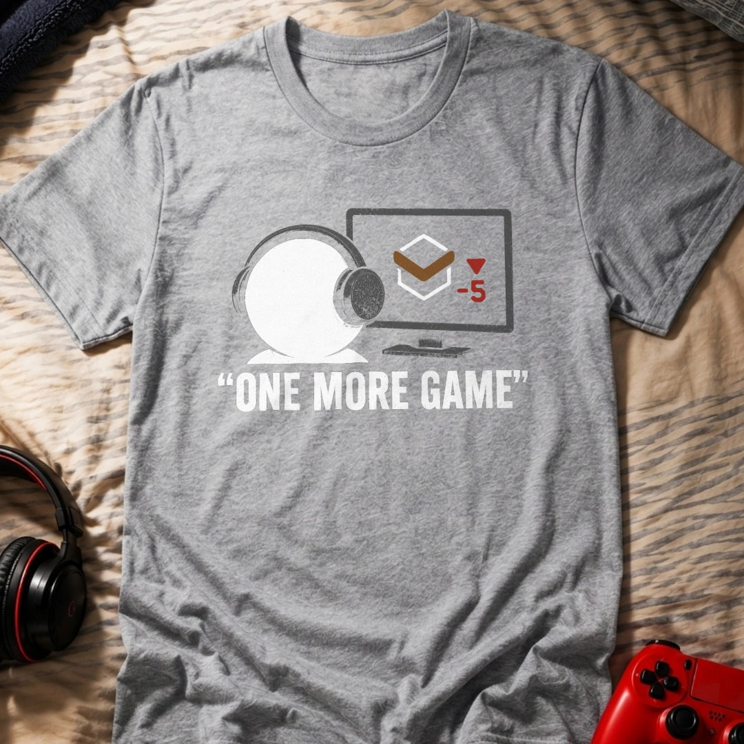 One More Game T-Shirt