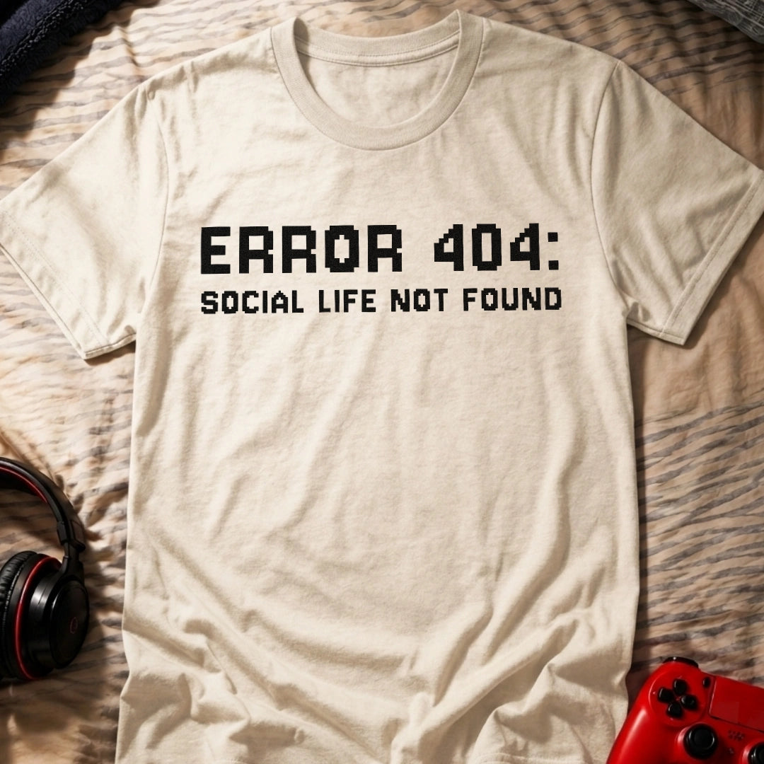 Social Life Not Found T-Shirt