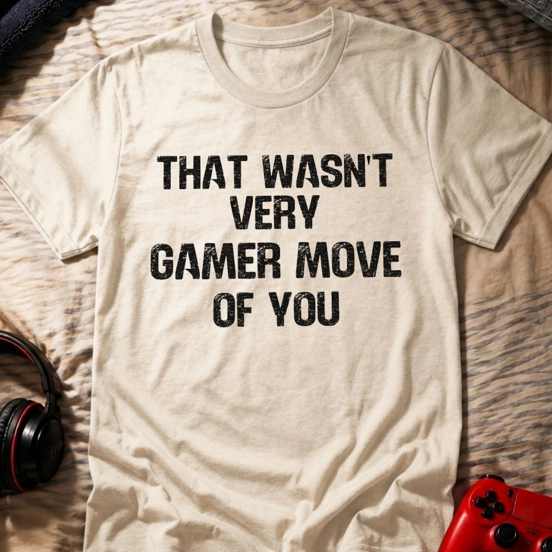 Not Very Gamer Move T-Shirt